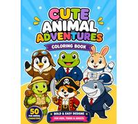 Cute Animal Adventures Coloring Book: 50 Fun Animal Characters in Costumes and Careers | Easy Bold & Simple Coloring Pages for Kids, Teens, and Adults