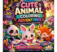 Cute Animal Coloring Adventures: Fun & Easy Coloring Book for Kids Ages 3-8 | Big Simple Designs for Relaxation and Creativity