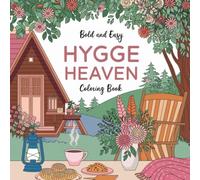 Cute Animal Coloring Book for Adults: Hygge Heaven: Cozy, Adorable Designs for Stress Relief, Relaxation & Mindfulness