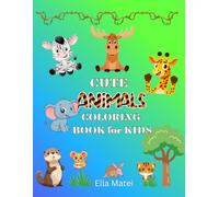 Cute Animal Coloring Book for Kids: 65+ Cute Animals with Adorable Names | Fun, Easy and Bold Designs for kids, boys and girls, age 2+ | Adults can enjoy to |