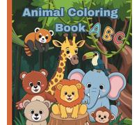Cute Animal coloring book for Kids: Educational Coloring Pages with Animals and Alphabets for Children 3-6