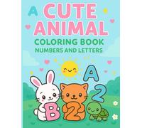 Cute Animal Coloring Book: Numbers and Letters