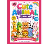 Cute Animal Colouring Book: Fun & Easy Colouring pages for Kids Ages 4-10