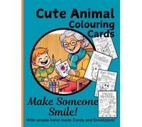 Cute Animal Colouring Cards: Make Someone Smile with simple hand-made cards and envelopes