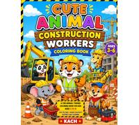 Cute Animal Construction Workers Coloring Book (Cute Animal Colouring Book)