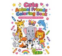 Cute Animal Friends Coloring Book: Fun & Easy Coloring Pages for Kids Ages 3-6 ,Simple Animals for Toddlers & Preschoolers.