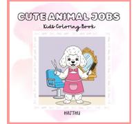 Cute Animal Jobs: Kids Coloring book