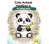 Cute Animal Mandala Coloring Book for Kids Ages 4-8 Simple and Fun Mandala Designs with 90 Adorable Animals: Fun and Relaxing Coloring Pages for Boys and Girls - Single-Sided Easy Designs