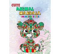 CUTE ANIMAL MANDALA COLORING BOOK: STRESS RELIEF COLOURING BOOK