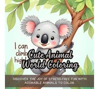 Cute Animal World Coloring: Cute coloring book for kids, coloring book for adults, kawaii coloring book, Coloring Book for Adults and Kids, Bold and Easy, relaxing cute animal coloring
