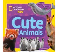 Cute Animals: A fun first board book for toddlers to learn about animals (National Geographic Kids)