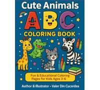Cute Animals ABC Coloring Book: - Fun & Educational Coloring Pages for Kids Ages 3-6 (Coloring Book Series - by Valer Din Cucerdea)