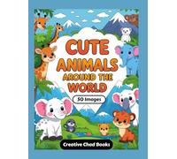 Cute Animals Around The World: A Fun Coloring Adventure Featuring Adorable Animals from Every Continent