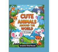 Cute Animals Around The World: A Fun Coloring Adventure Featuring Adorable Animals from Every Continent