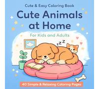 Cute Animals at Home: 40 Simple & Relaxing Coloring Pages