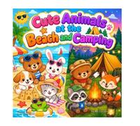 Cute Animals at the Beach and Camping