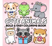 Cute Animals: Bold & Easy Coloring Book Featuring Relaxing Illustrations, Suitable for Both Adults & Kids