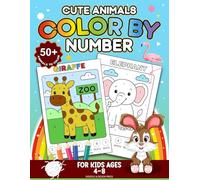 Cute Animals Color By Numbers for Kids Ages 4-8: Spark Creativity, Confidence & Counting Skills with Over 50 Magical Animal Friends to Color and Love! (Coloring Activity Books For Kids)