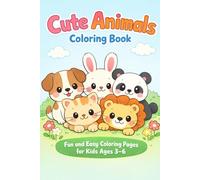 Cute Animals - Coloring Book - 20 Adorable Animals to Color: Fun and Easy Coloring Pages for Kids Ages 3-6 | Cute Animals, Big Shapes, Stress-Free Coloring