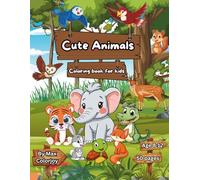 Cute animals coloring book: A Fun and Realistic Animal Coloring Book for Kids Ages 8-12 - Includes 50 Cute Wildlife Scenes to Boost Creativity and Relaxation