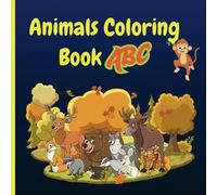 Cute Animals Coloring Book ABC for Children: Wild and Wonderful: A Fun Animal Coloring Adventure and Learning