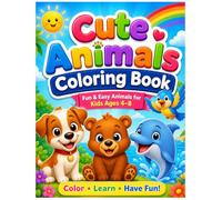 Cute Animals Coloring book: Big, Easy & Fun Pages for Kids Ages 4-8
