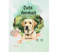 Cute Animals Coloring Book Dog Edition for Kids Ages 4-8: Easy and Adorable Designs to Spark Creativity