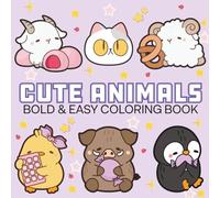 Cute Animals: Coloring Book For Adults, Kids & Teens, Simple and Big Designs Featuring Cute Animals, Cat, Lion, Rabbit, Horse, Cow, Mouse, Owl, And More Designs (Bold & Easy Coloring)