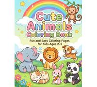 Cute Animals Coloring Book for Kids: A is for Alligator, B is for Bear - A Toddler Coloring Adventure for Preschool and Kindergarten