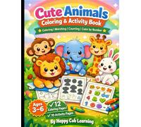 Cute Animals Coloring Book for Kids Ages 3-6: Fun Animal Coloring Pages, Match the Shadows, Count & Circle, and Color by Number Activities for Preschool & Kindergarten Toddlers