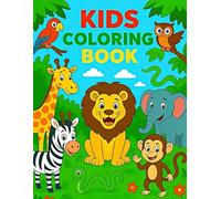 “Cute Animals Coloring Book for Kids Ages 3-6: Simple, Fun, and Educational Activity for Little Learners”: “Big Collection of Adorable Animals to ... Toddlers, Preschool, and Kindergarten Kids”