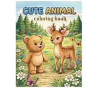 Cute Animals Coloring Book for Kids Ages 3-8: Easy and Fun Designs Featuring Jungle Wildlife, Sea Animals and More for Boys and Girls. 50+ Pages