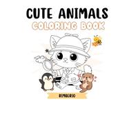 Cute Animals Coloring Book for Kids Ages 3-8: Fun and Easy Coloring Pages Featuring Adorable Animals for Boys and Girls