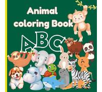 Cute Animals Coloring Book For Kids: Educational Coloring Book With Cute Animals and Alphabets For Children Ages 3-8