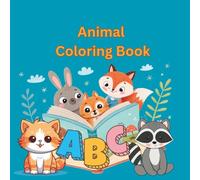 Cute Animals Coloring Book for kids: Educational Coloring pages with Animals and Alphabets for Preschool ages 3-5