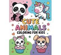 Cute Animals Coloring Book For Kids: Simple and Bold Illustrations of Adorable Animal Designs and Relaxing Illustrations for Creativity and Fun