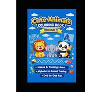 Cute Animals Coloring Book for Kids - Volume 2: Mazes, Tracing Lines, Alphabet & Animal Tracing, and Dot-to-Dot Fun