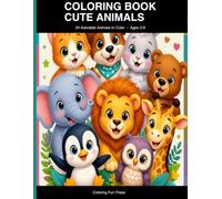 Cute Animals Coloring Book: Fun and Easy Adorable Animals to Color