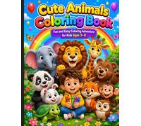 Cute Animals Coloring Book: Fun and Easy Coloring Adventure for Kids Ages 3-8 | 30 Adorable Animal Designs | Large 8.5" × 11" Pages | Perfect Gift for Boys & Girls