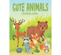 Cute Animals Coloring Book: Fun And Easy Coloring Pages: Cute Style With Dog, Cat, Sloth, Horse, Llama, Bear And Many More For Boys Girls Kids Ages 4-8