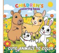 cute animals coloring book: fun and easy designs for children age 4+