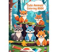 Cute Animals Coloring Book: Fun and Educational Coloring Adventure for Kids Ages 4-8, animal coloring book, toddler coloring ages 4-8,cute animals for kids, preschool coloring book