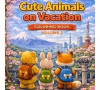 Cute Animals Coloring Book: Japan Adventures: 60 Cozy Coloring Pages