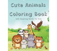 Cute Animals Coloring Book: with Inspiring Words for Kids