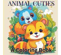 Cute Animals Colouring Book for Kids Ages 4-12 Fun and Easy Animal Designs for Boys and Girls | Adorable Zoo, Jungle, and Farm Animals to Color