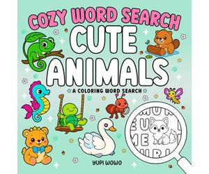 Cute Animals: Cozy Word Search Coloring Puzzle Book for Adults and Kids, Simple Designs for Relaxation and Stress Relief (Coloring Word Search)