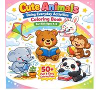 Cute Animals Doing Everyday Activities Coloring Book for Kids Ages 4-5: Fun, Easy Toddler Coloring Pages of Reading, Playing, Eating, Sleeping and Daily Routines