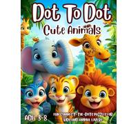 Cute Animals Dot to Dot: Fun Connect-the-Dots Puzzles for Kids and Animal Lovers