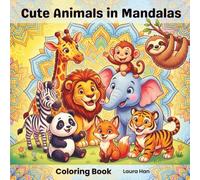 Cute Animals in Mandalas: A Relaxing Coloring Adventure for All Ages: 24 Fun and Easy Animal Mandalas for Stress Relief, Mindful Coloring, and Creative Fun.