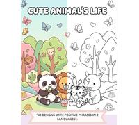 CUTE ANIMAL'S LIFE: coloring book bilingual (Cute World Coloring & Languages)